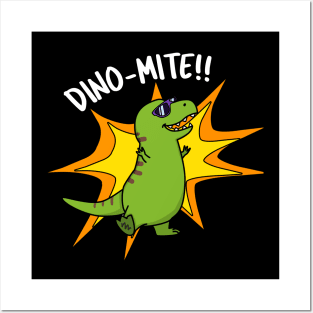 Dino-Mite Cute Dinosaur Pun Posters and Art